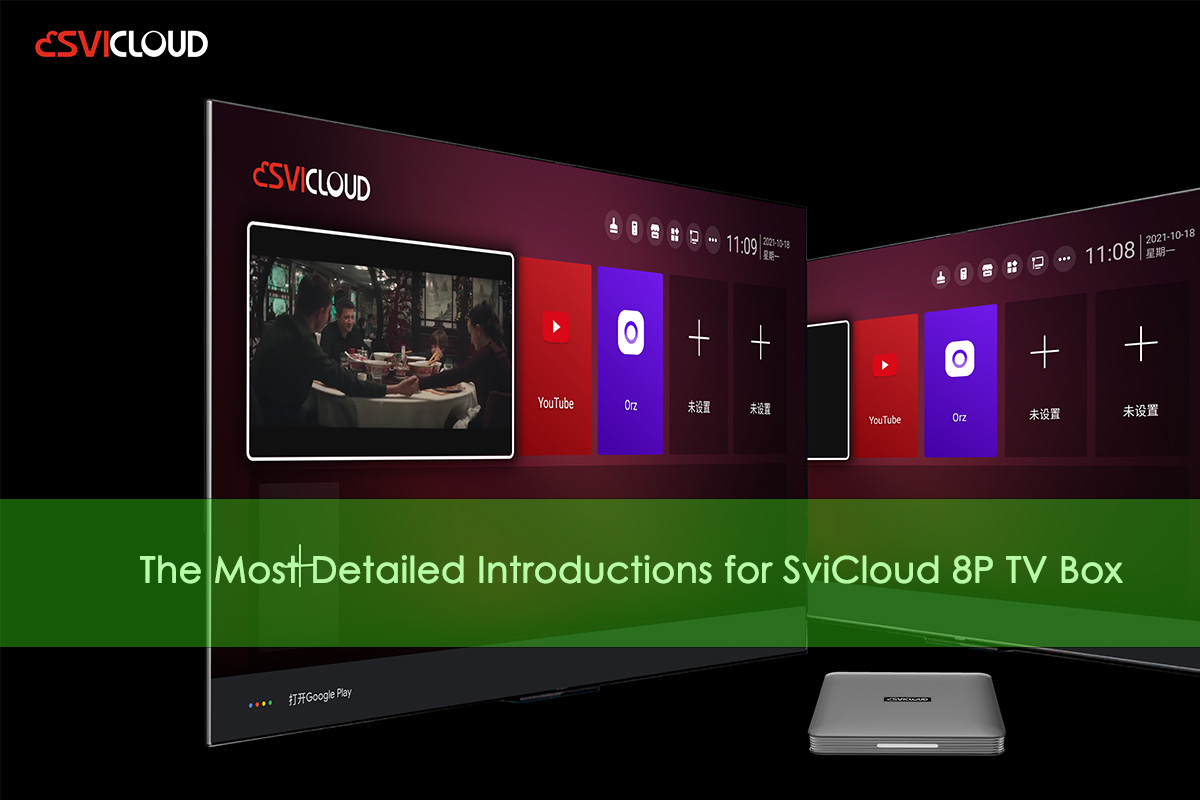 The Most Detailed Introductions for SviCloud 8P TV Box