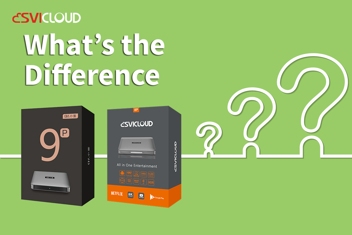 What is the difference between SviCloud 9P and 8P?