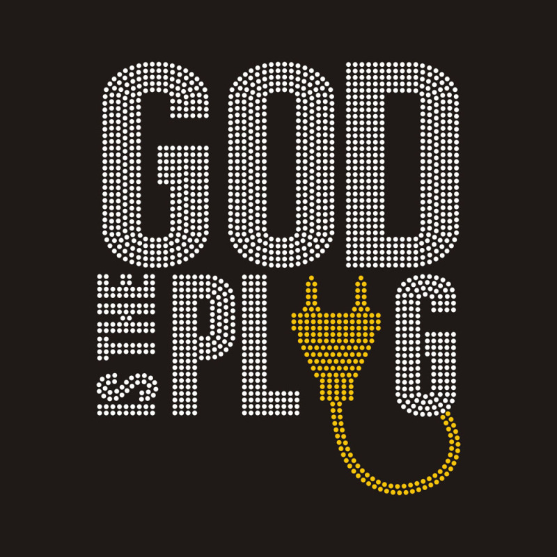 god is the plug