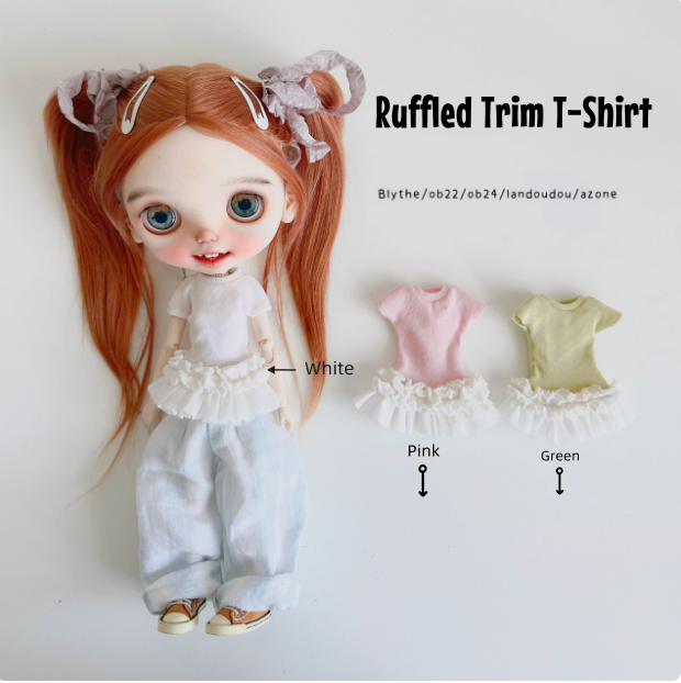 2025 Second Release-Ruffled Trim T-Shirt bjd blythe Little Dream Girl pre-order outfit