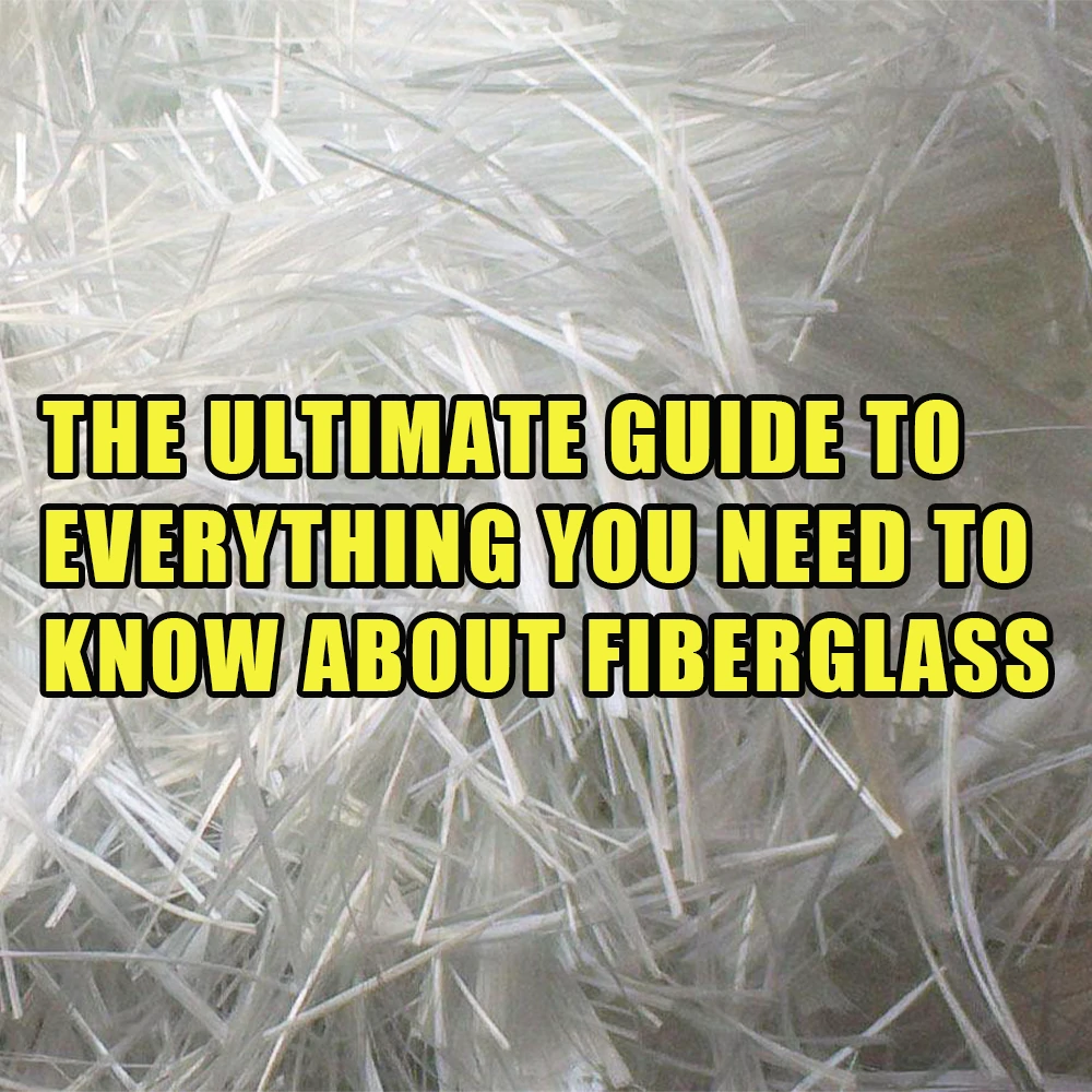 What is Fiberglass？