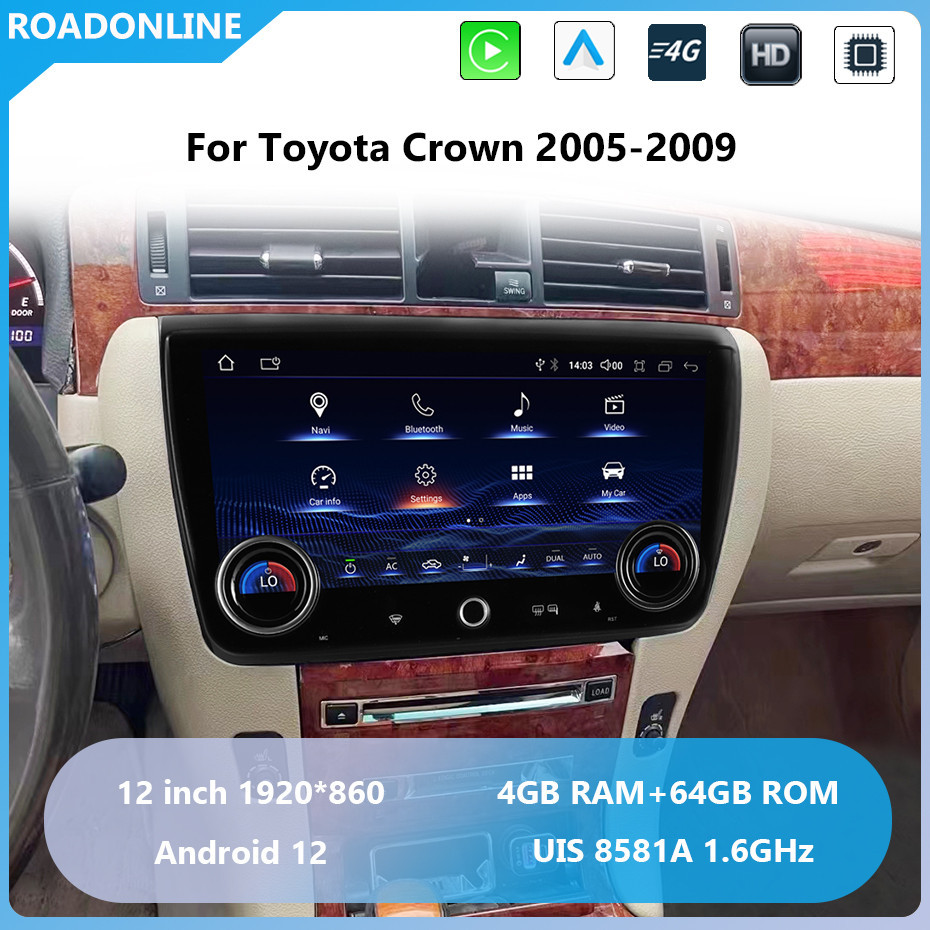 For Toyota Crown 2005-2009 Car radio Multimedia Player 12' screen Android 12 1920*860 Octa Core 4+64G UIS 8581A 1.6GHz Android audio multimedia player