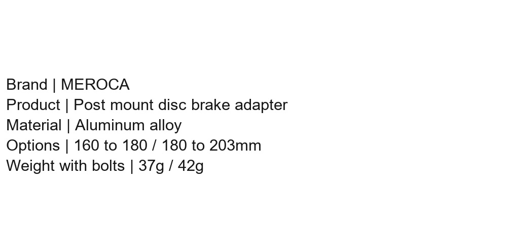 MEROCA Post Mount Disc Brake Adapter, 160 to 180 / 180 to 203mm - D03