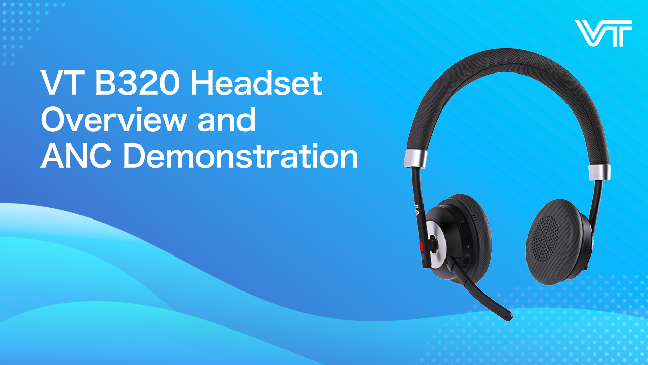 VT B320 Headset Overview and ANC Demonstration