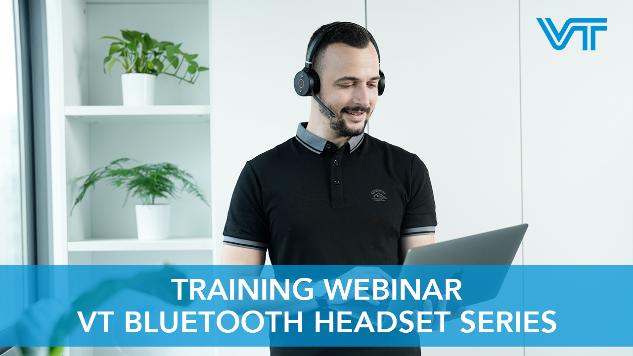 VT Training Webinar — Episode 2 — Bluetooth Headsets Series
