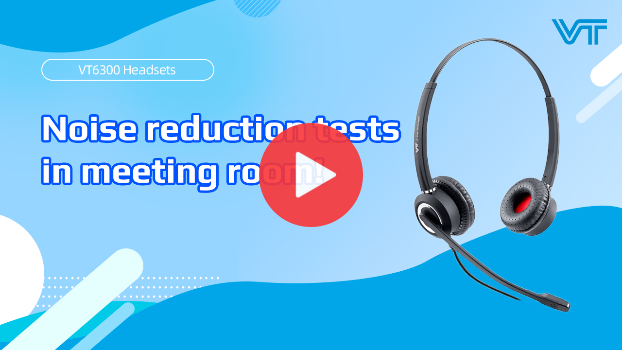 VT6300 Headsets - Noise reduction tests in meeting room!