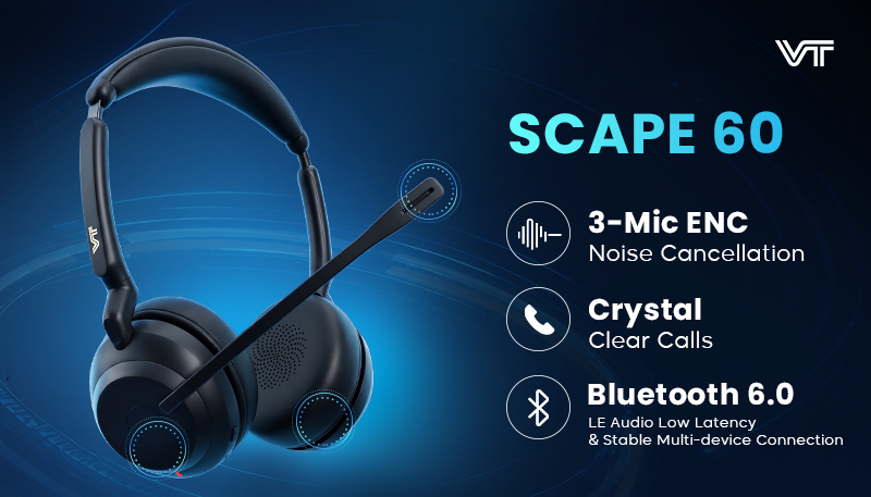 VT Headsets Unveils New VT SCAPE 60 Professional Wireless Headset with 3-Mic ENC  Support