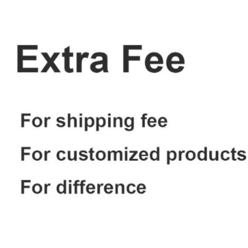 Extra Fee for buyer's special requirements