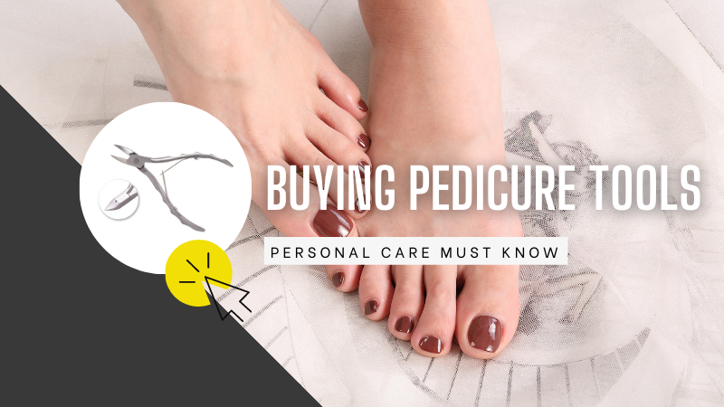 Buy the best pedicure tools