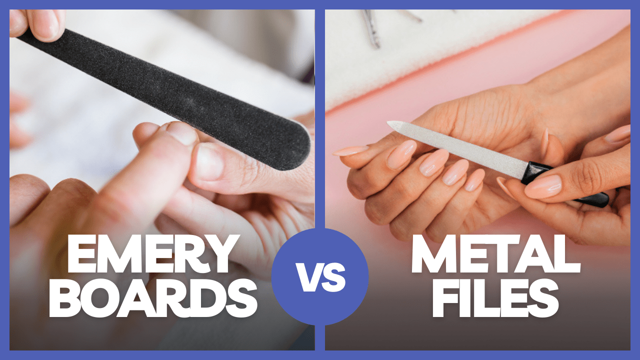 Emery Boards vs. Metal Nail Files: See the Difference