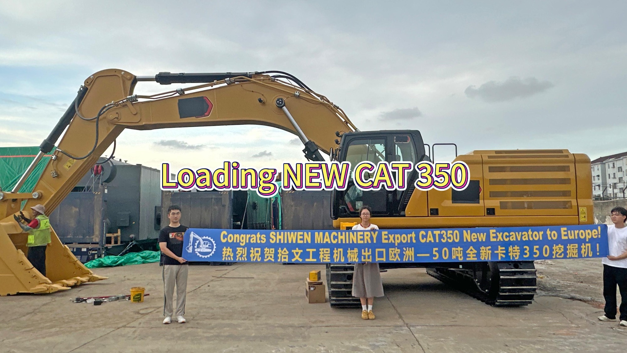 Case | Ship NEW CAT 350 excavator to Europe!