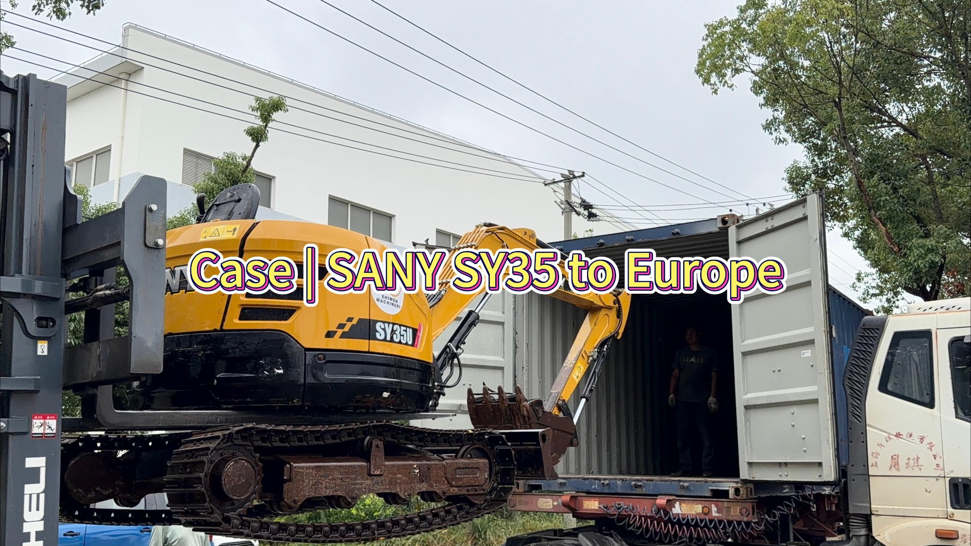 Case | Ship SANY SY35 mini excavators to Europe!