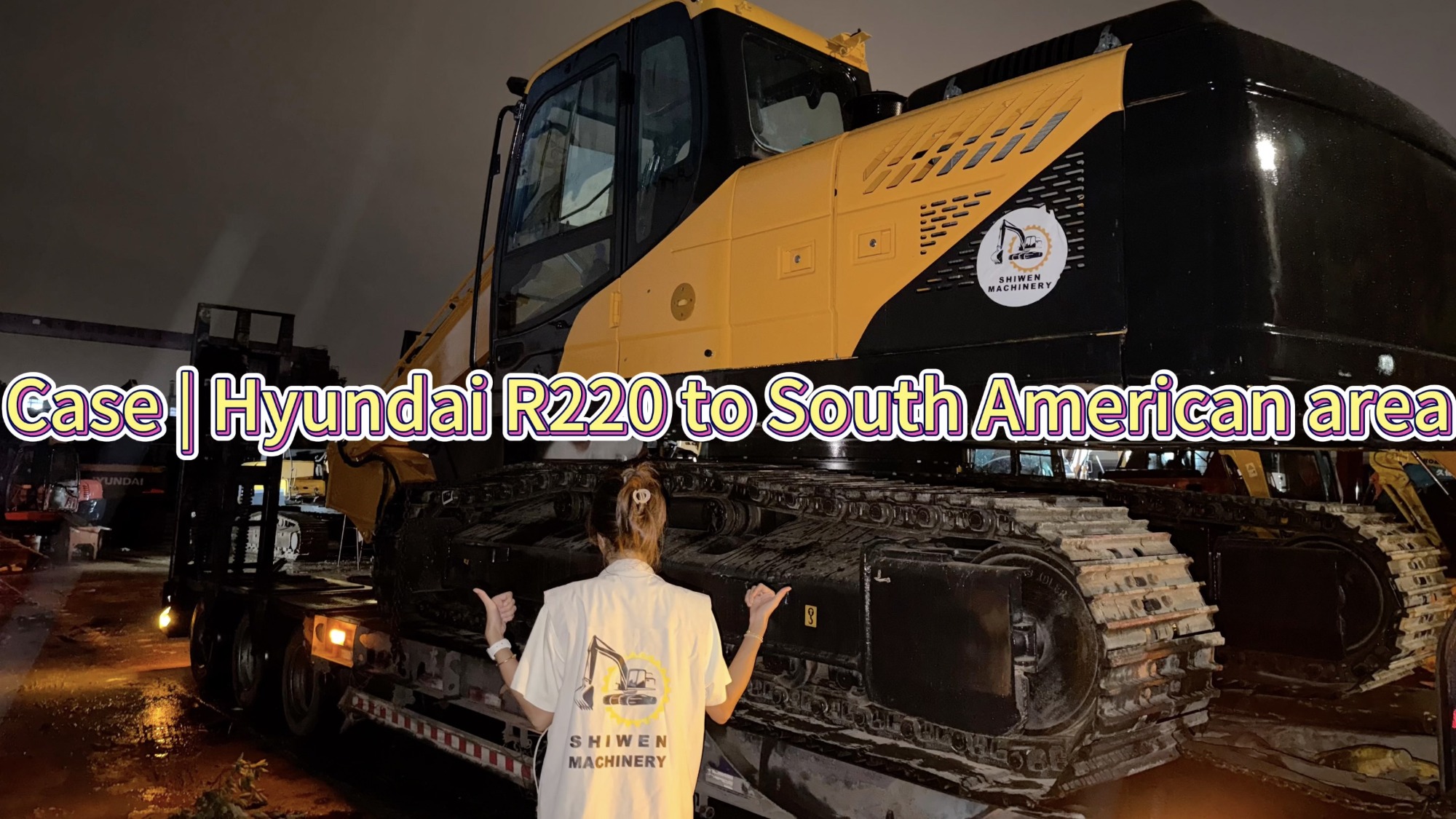 Case | Ship Hyundai R220 excavator to South American area!