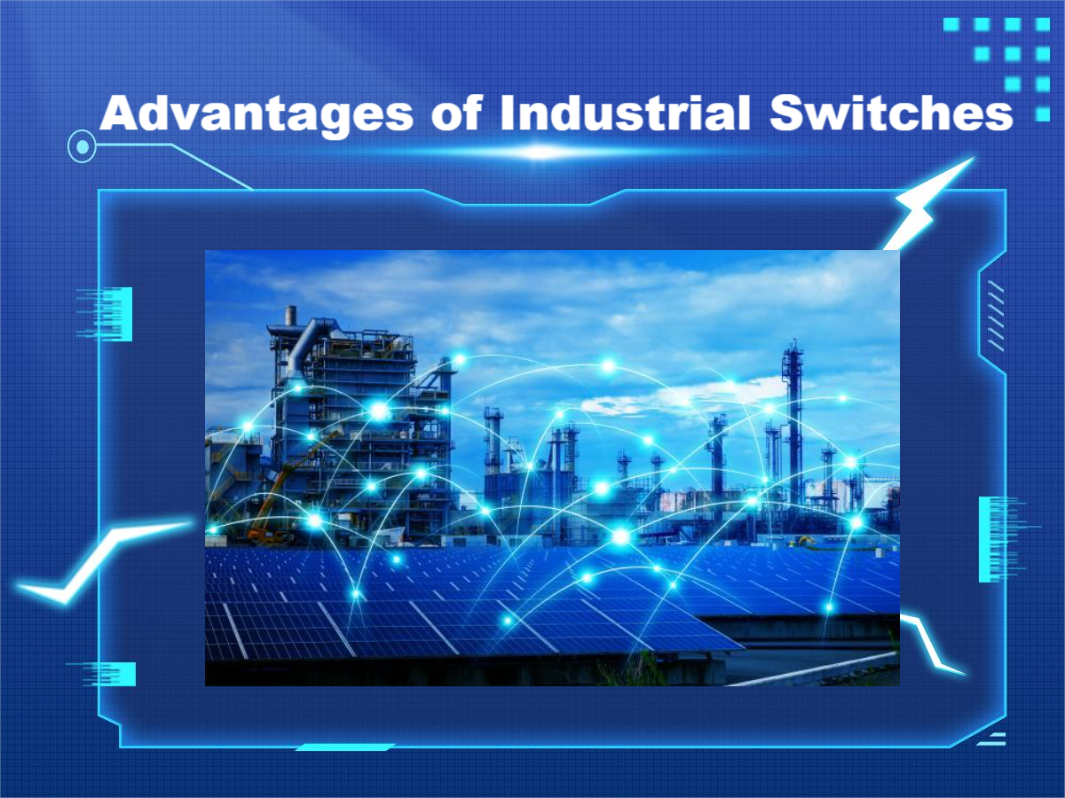 Advantages of Industrial Switches