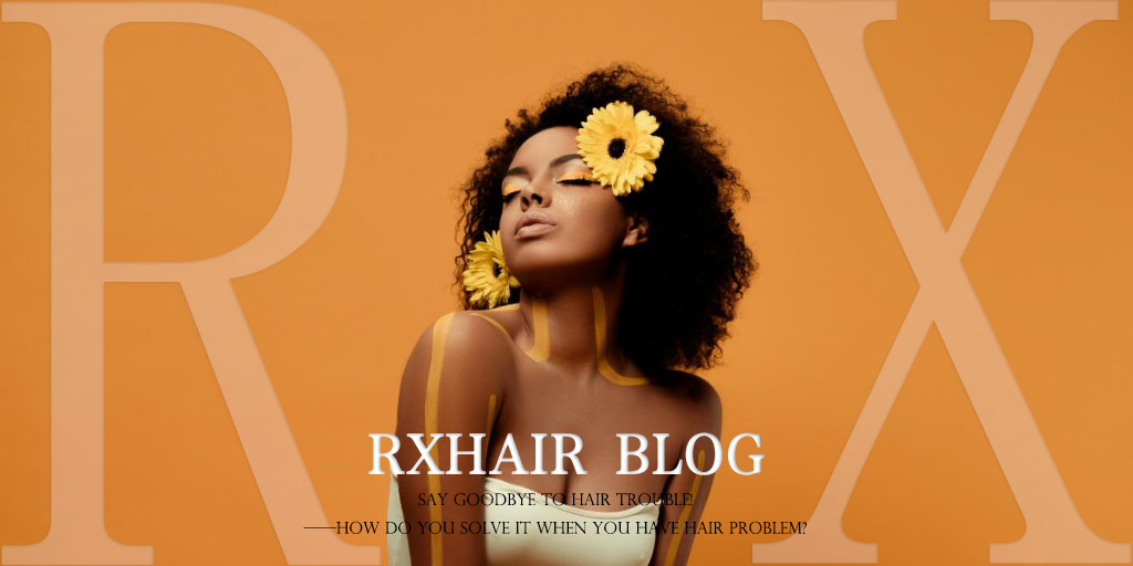 What hair problems have you encountered?—How to solve it?