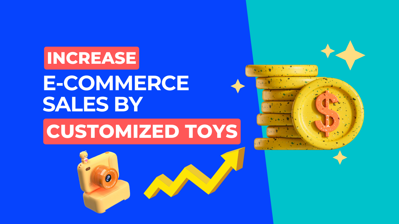 How to increase your e-commerce sales by customizing kids electronic toys - blog picture