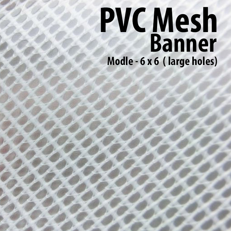 Outdoor Mesh Banner (Vinyl) 6 x 6 Mesh Panels ( large holes) single side