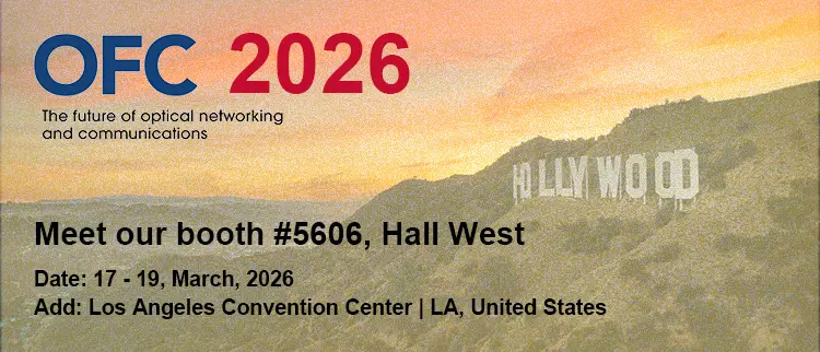 Coming to OFC 2026? Let's Catch Up at Booth 5606