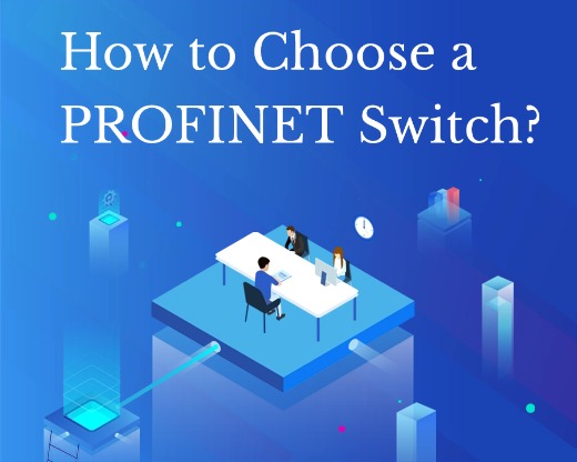 How to Choose a PROFINET Switch?