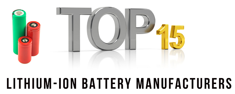 Top 15 Lithium-Ion Battery Manufacturers: Leaders in EV & Energy Storage
