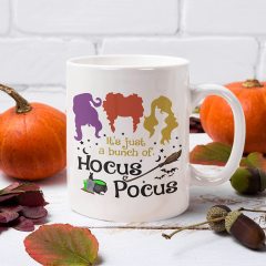 It's Just A Bunch Of Hocus Pocus Ceramic Mug