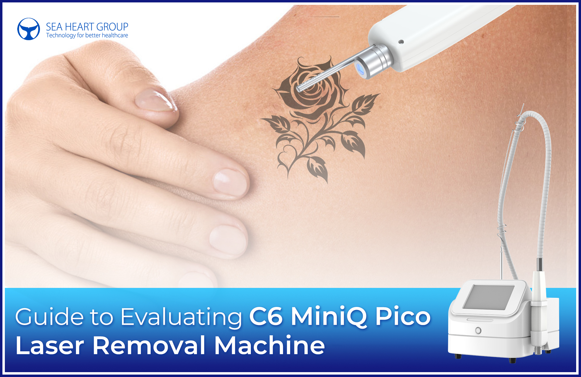 Guide to Evaluating C6 MiniQ Pico Laser Removal Machine