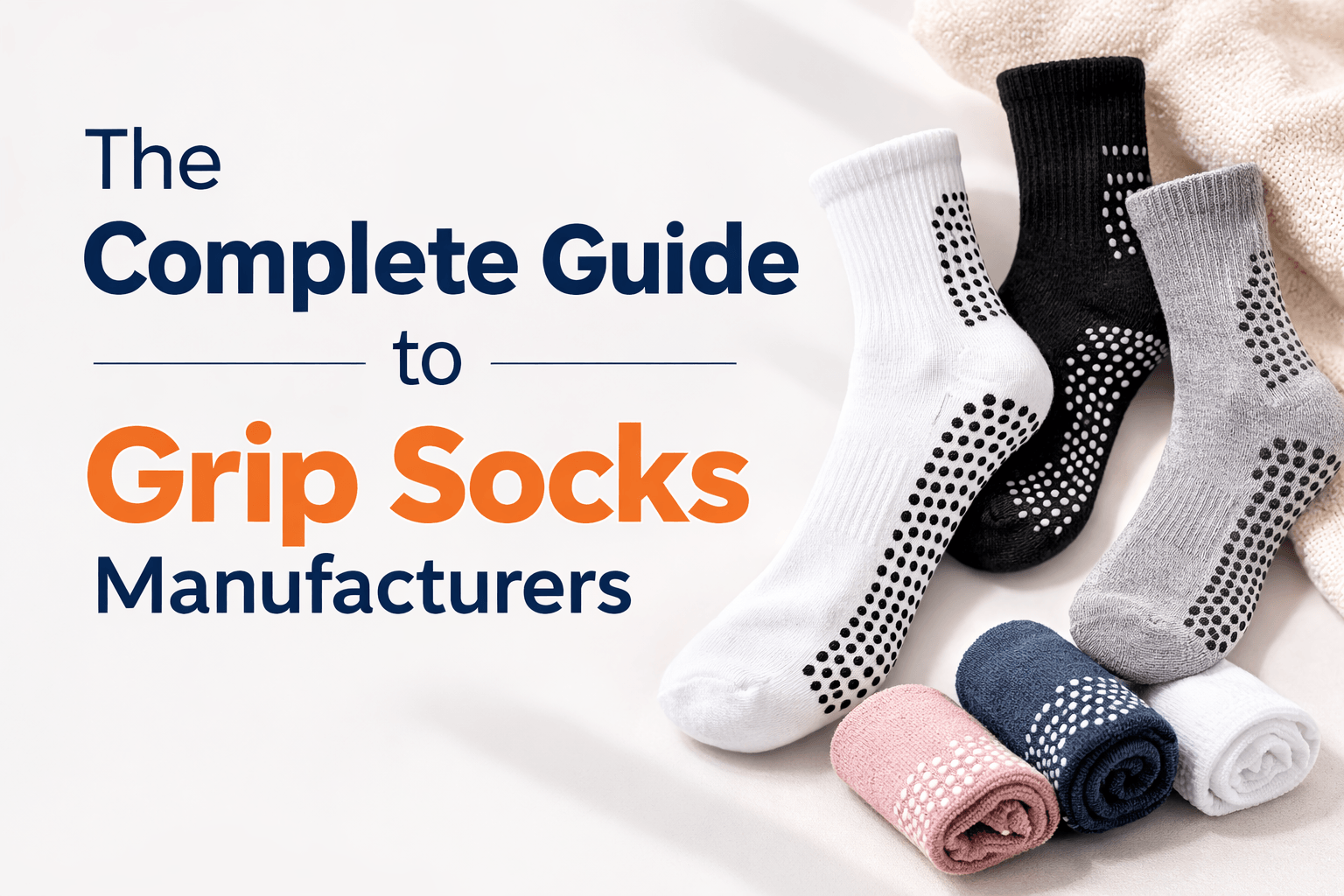 Grip socks manufacturer guide cover image showing white, black, and gray non-slip grip socks with silicone sole grips arranged on a soft neutral background
