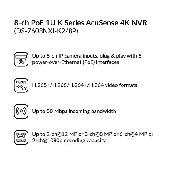 8-ch PoE 1U K Series AcuSense 4K NVR | DS-7608NXI-K2/8P