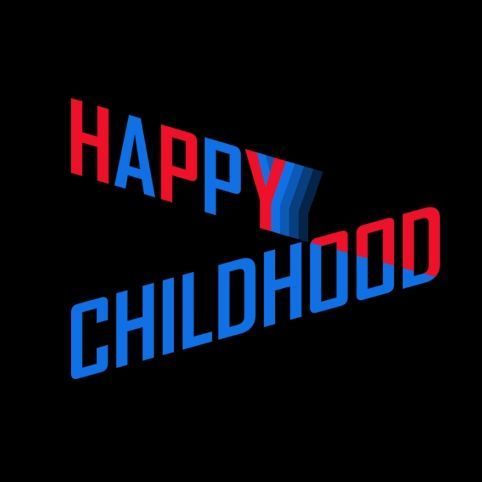 HAPPY CHILDHOOD