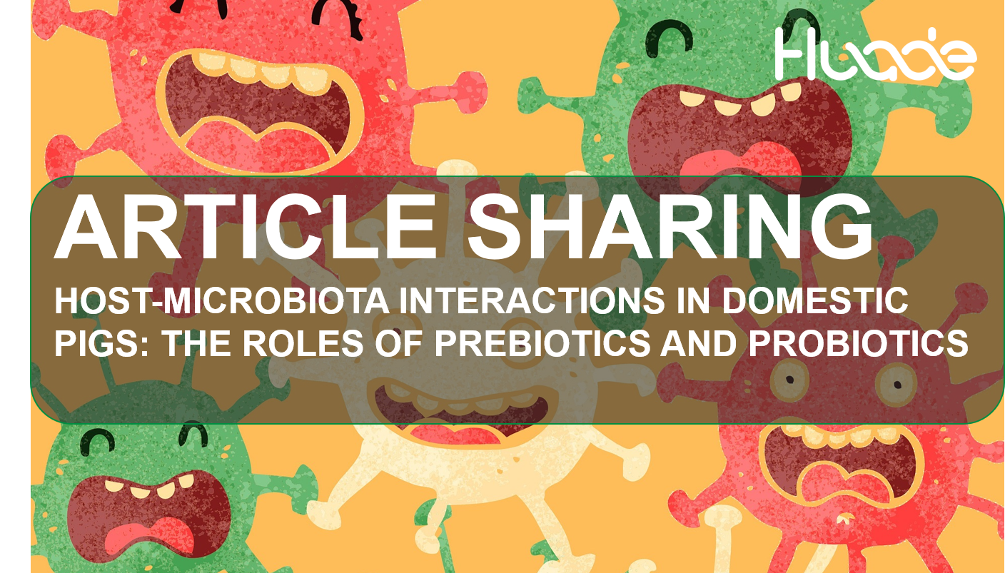 Article Sharing | Host-Microbiota Interactions in Domestic Pigs: The Roles of Prebiotics and Probiotics