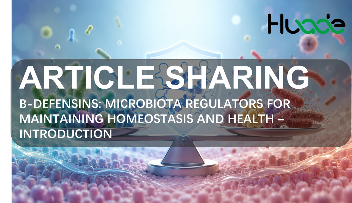 Article Sharing | β-Defensins: Microbiota Regulators for Maintaining Homeostasis and Health – Introduction