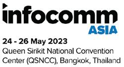 May 24~26,2023 Infocomm Asia Thailand