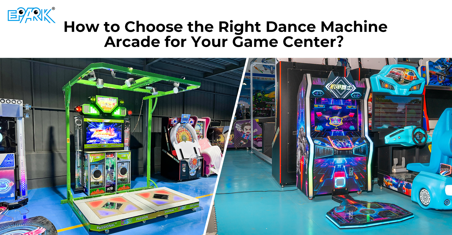 How to Choose the Right Dance Machine Arcade for Your Game Center？