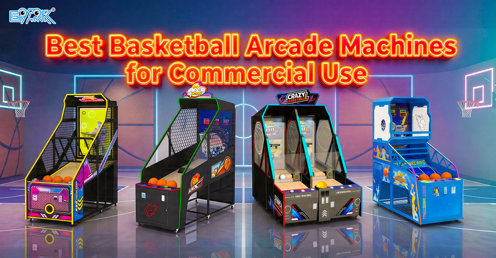 Best Basketball Arcade Machines for Commercial Use (2026 Guide)