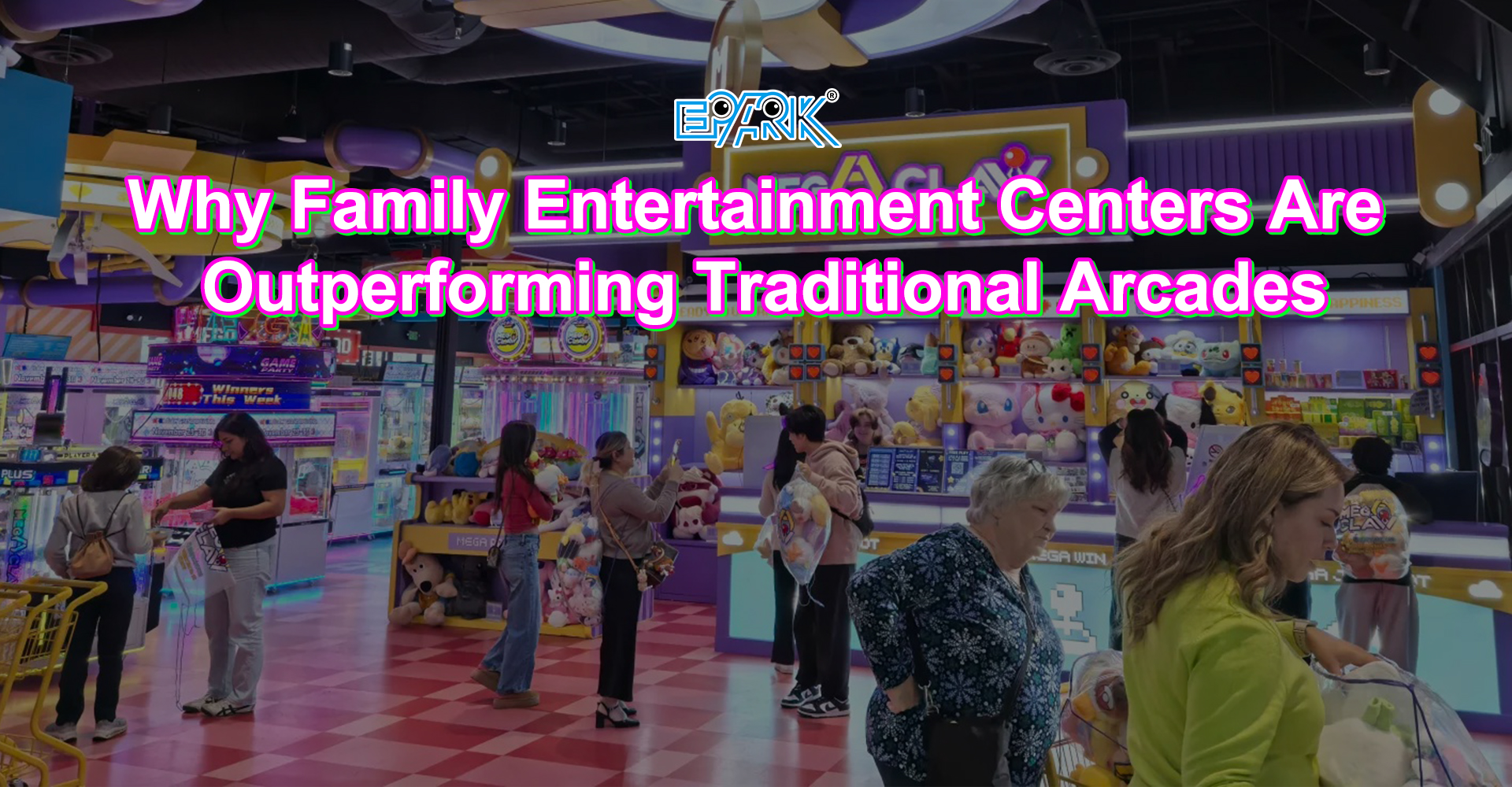 Why Family Entertainment Centers Are Outperforming Traditional Arcades