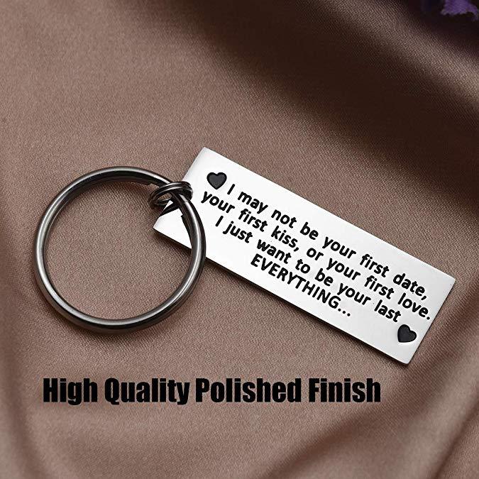 LParkin I May Not Be Your First Date Your First Kiss Or Your First Love Keychain Fathers Day Gfit Boyfriend Mens Keychain Gift for Him Gift for Dad