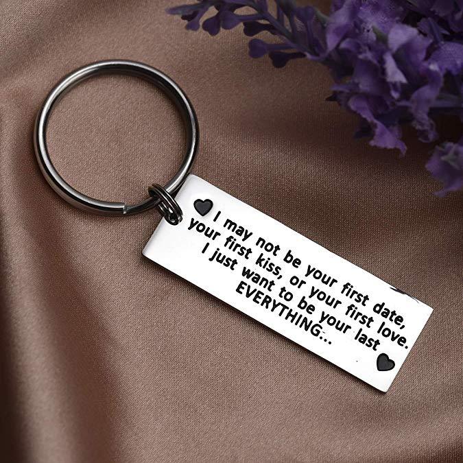 LParkin I May Not Be Your First Date Your First Kiss Or Your First Love Keychain Fathers Day Gfit Boyfriend Mens Keychain Gift for Him Gift for Dad