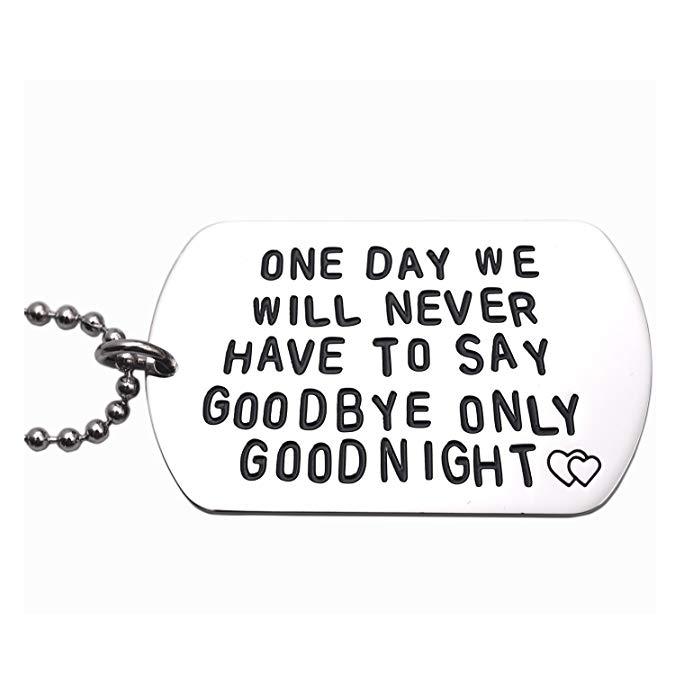 LParkin One Day We Will Never Have to Say Goodbye Long Distance Relationship Gifts Keychain/Necklace Love Quote Valentines Gift