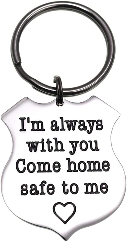 LParkin Police Officer Gift Sheriff Gifts When You Shield These Streets I Will Shield Your Heart/I Am Always with You Come Home Safe to Me Keychain