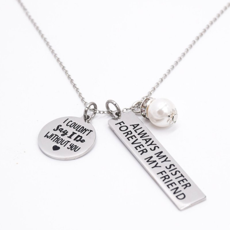 LParkin I Couldn't Say I Do Without You Always My Sister Forever My Friend Sister Necklace