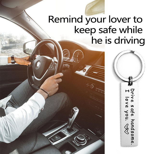 Drive Safe Keychain Drive Safe Handsome,i Love You Backside Personalized Keychain For Boyfriend，Boyfriend Keychain，Personalized Key Chains For Men