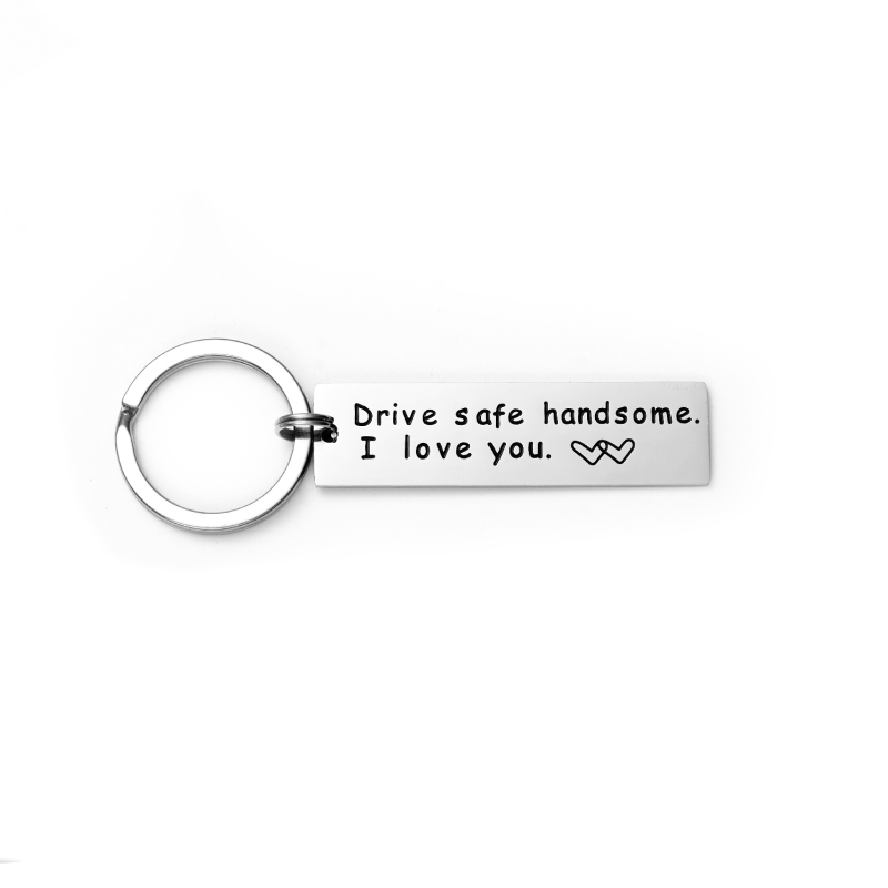 Drive Safe Keychain Drive Safe Handsome,i Love You Backside Personalized Keychain For Boyfriend，Boyfriend Keychain，Personalized Key Chains For Men