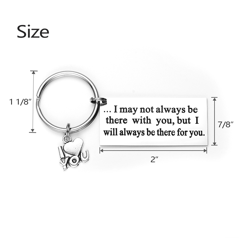 I May Not Always Be There with You But I Will Always Be There for You Backside Personalized Keychain Gift for Girlfriend Bff Gifts