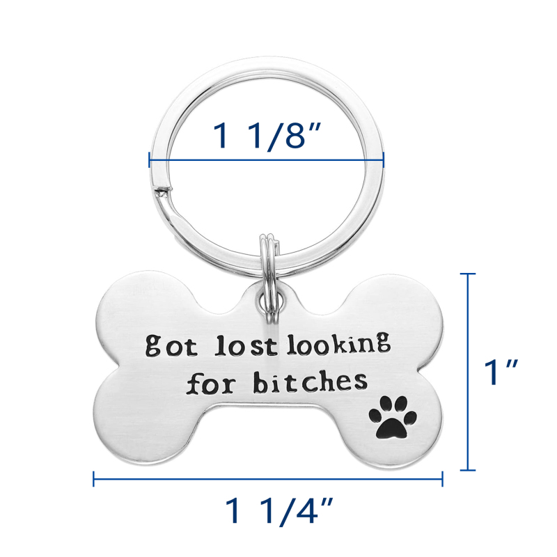 Got Lost Looking for Bitches Dog ID Tag - Unique Pet Id Tag - Dog Tag - Cat Tag - Custom Pet Tag