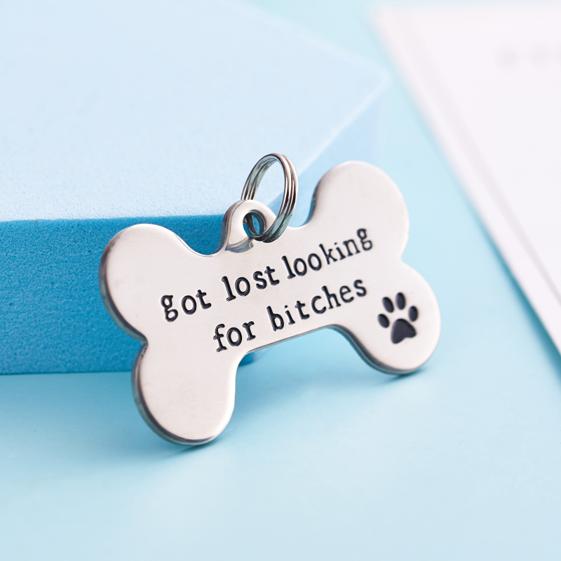 Got Lost Looking for Bitches Dog ID Tag - Unique Pet Id Tag - Dog Tag - Cat Tag - Custom Pet Tag