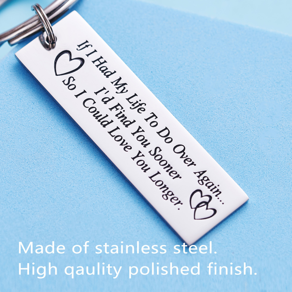Soulmate Lover Gifts If I Had My Life to Do Over Again I'd Find You Sooner So I Could Love You Longer Gift for Boyfriend Girlfriend Te Amo Keychain St