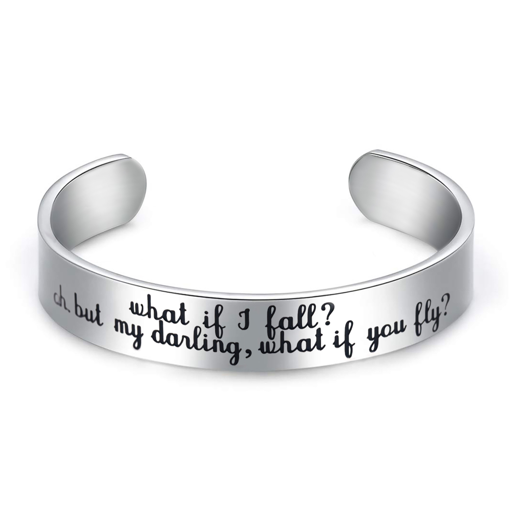 What If I Fall Oh But My Darling What If You Fly Encouragement Cuff Inspirational Jewelr Bracelet