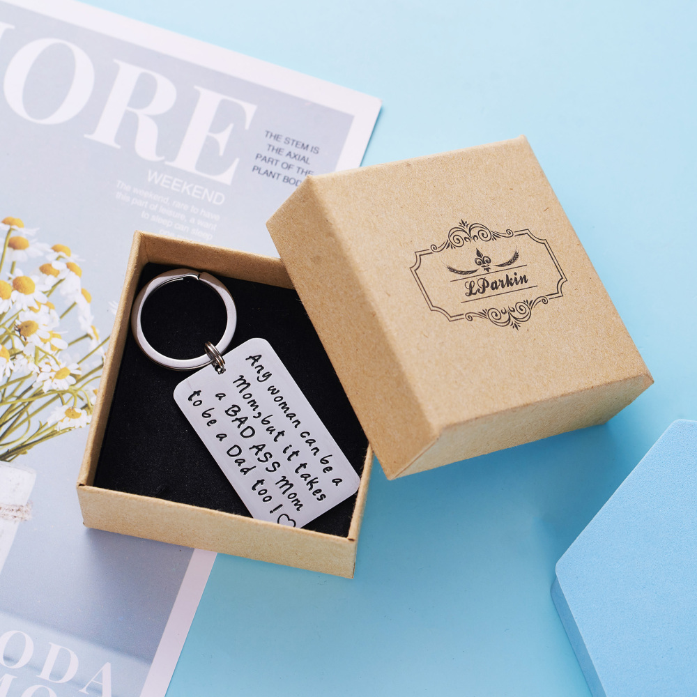 Single Mom Gift Keychain Any Woman Can Be A Mom But It Takes a BAD ASS Mom To Be A Dad Too