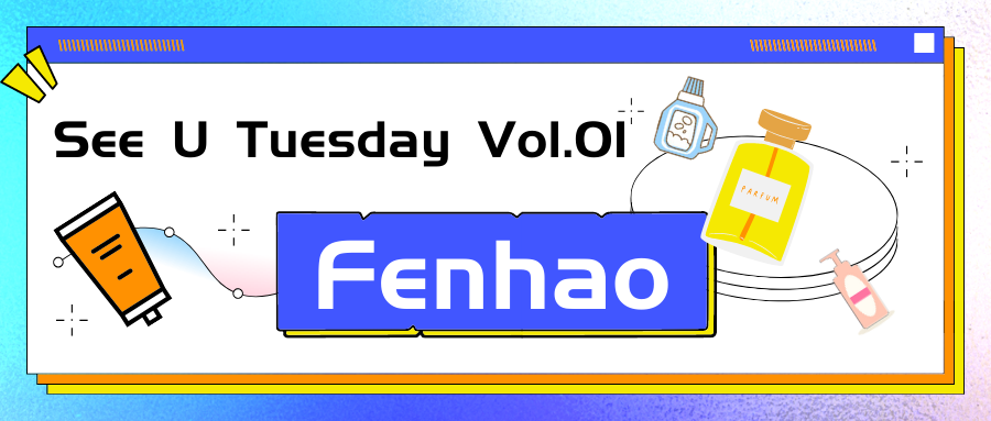 Fenho Fragrance | See You Every Tuesday Vol.01