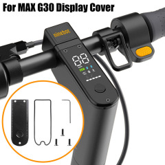 Pièces de couverture de tableau de bord pour MAX G30 Scooter électrique affichage PCB étui de protection accessoires de remplacement universels